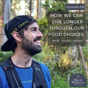 10. How We Can Live Longer Through Our Food Choices with Jayden Ordner