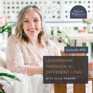 116. Leadership Through a Different Lens with Mentor, Counsellor & Priestess Julie Parker