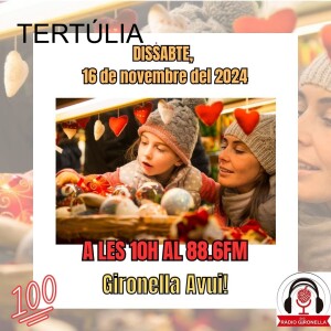 GIRONELLA AVUI 16 NOVEMBRE 2024 - TERTÚLIA