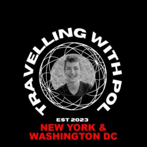 TRAVELLING WITH POL: NEW YORK AND WASHINGTON DC, USA