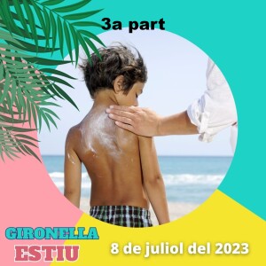 GIRONELLA ESTIU, 8 de juliol del 2023, 3a part