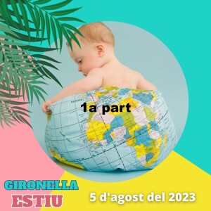 GIRONELLA ESTIU, 3 d’agost del 2023, 1a part