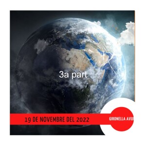 GIRONELLA AVUI, 19 de novembre del 2022, 3a part