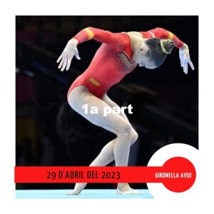 GIRONELLA AVUI, 29 d’abril del 2023, 1a part