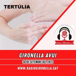 GIRONELLA AVUI, 30 de setembre del 2023, TERTÚLIA