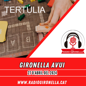 GIRONELLA AVUI 27 D'ABRIL 2024 - TERTULIA