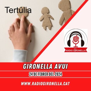 Gironella Avui 24 de febrer de 2024, Tertúlia