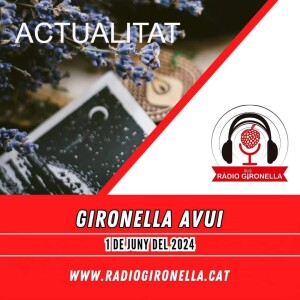 GIROENELLA AVUI 1 JUNY 2024 - ACTUALITAT