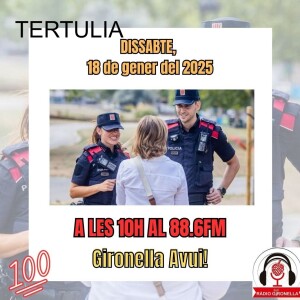GIRONELLA AVUI 18 DE GENER 2025 - TERTULIA