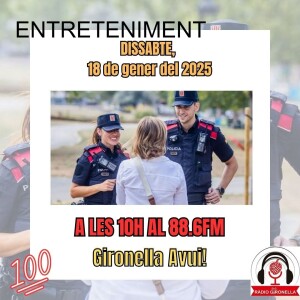 GIRONELLA AVUI 18 DE GENER 2025 - ENTRETENIMENT
