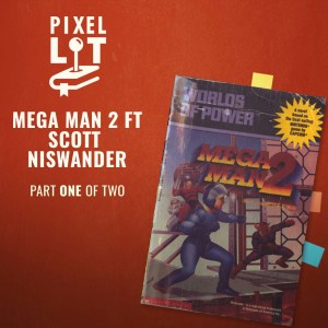 Mega Man 2 featuring Scott Niswander Part 1