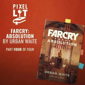 Far Cry Absolution: Chapter 4 +Epilogue