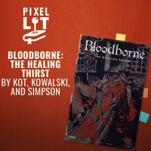 Bloodborne: The Healing Thirst