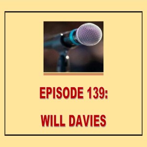 EPISODE 139: WILL DAVIES