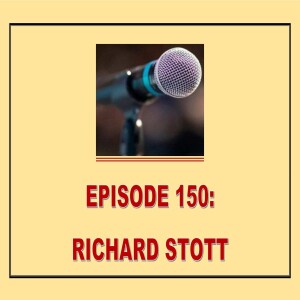 EPISODE 150: RICHARD STOTT