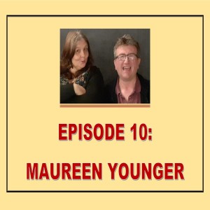 EPISODE 10: MAUREEN YOUNGER