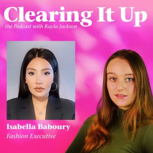 Clearing it Up with Isabella Baboury