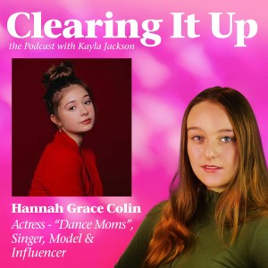 Clearing it Up with Hannah Grace Colin