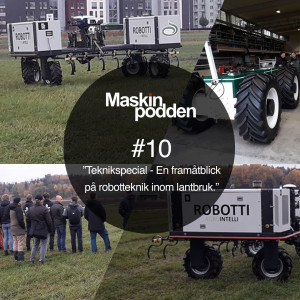 #010  Teknikspecial - En framåtblick på robotteknik inom lantbruk