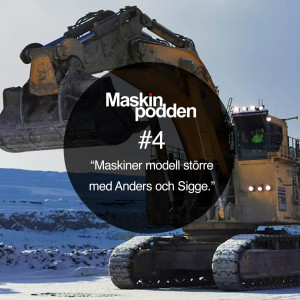 #004 STORA MASKINER – Maskiner modell större med Anders och Sigge.