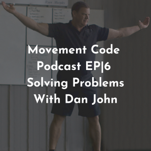 EP|6 Solving Problems With Dan John