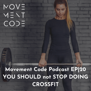 EP|20 YOU SHOULD not STOP DOING CROSSFIT