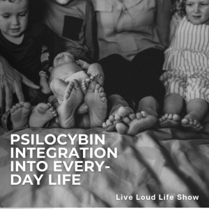 Psilocybin Integration Into Everyday Life