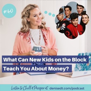 What Can New Kids on the Block Teach You About Money?