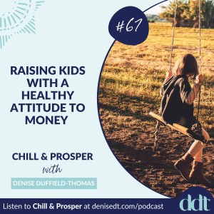 Raising Kids with a Healthy Attitude to Money