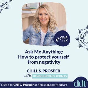 Ask Me Anything:  How To Protect Yourself From Negativity