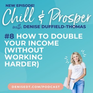 How to Double Your Income (Without Working Harder)