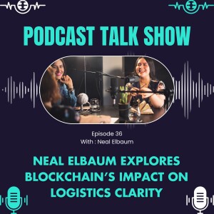 Neal Elbaum Explores Blockchain’s Impact on Logistics Clarity