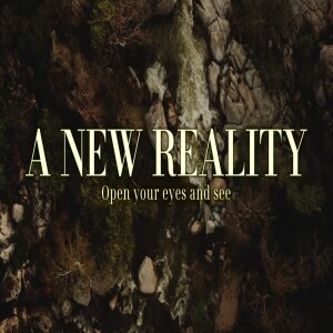 A new reality - He makes all things new - Emir Jacobs