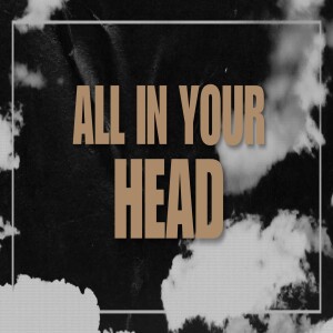 All in your head - Man, it hurts! - Deuel Govender