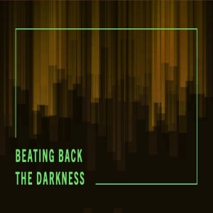 Beating back the darkness - It is well with my soul - Emir Jacobs