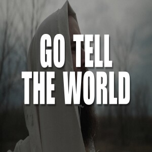 Go tell the world - Make disciples - Gwen bennett