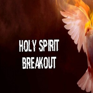 Holy Spirit Breakout - Breakthrough - Brent Smith