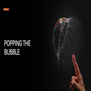 Popping the bubble - Mission 316 - Emir Jacobs