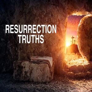 Resurrection Truths - Covenants and Promises - Gwen Bennett