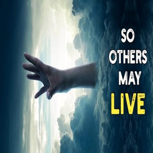 So Others May Live - Ps Brent Smith