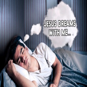 Jesus Dreams With Me - In His Image - Kallie Burger
