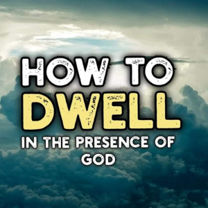 How to dwell in the presence of God | Ps Brent Smith
