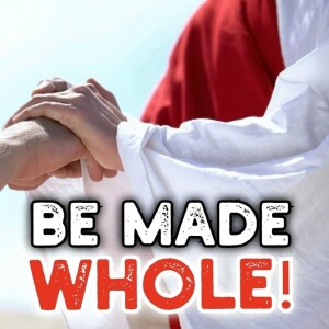 Be Made Whole | Healing | Ps Brent Smith