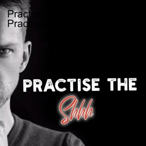 Practise the Shhh | Spiritual Practices | Ps Brent Smith