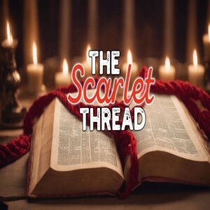 The Scarlet Thread - Covenants and promises - Brent Smith