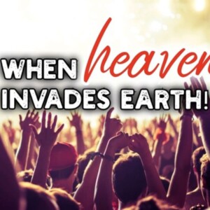 When heaven invades earth | Spiritual Practices | Ps Brent Smith