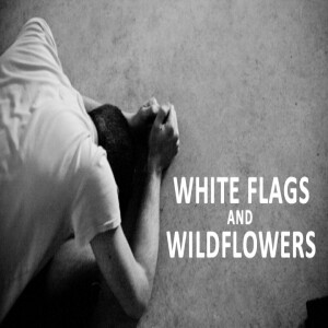 White flags and wild flowers - Be my everything - Brent Smith