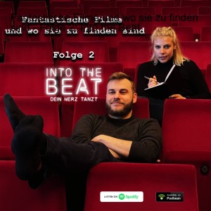 Fantastische Filme und wo sie zu finden sind - Folge 2: Into the Beat