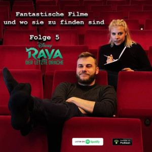 Fantastische Filme und wo sie zu finden sind - Folge 5: Raya und der letzte Drache