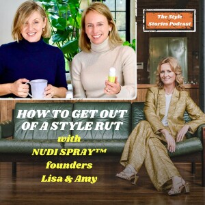 How to get out of a style rut with Amy Simpson and Lisa Farley